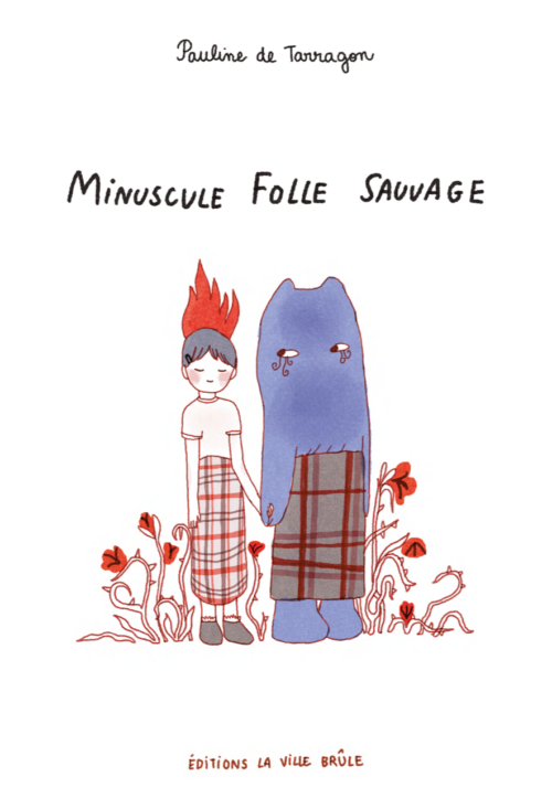 																Pauline de Tarragon, Minuscule folle sauvage