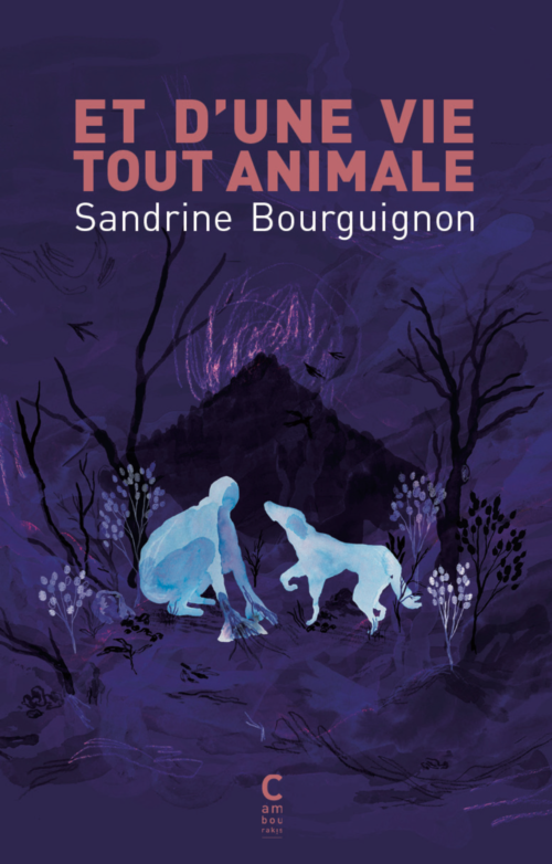 																Sandrine Bourguignon, Et d’une vie tout animale