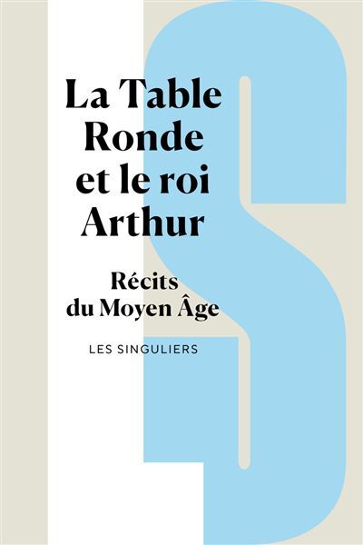 																Danielle Régnier-Bohler, La Table ronde et le roi Arthur