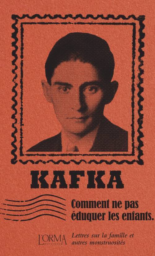 																Franz Kafka, How to Not Educate Children