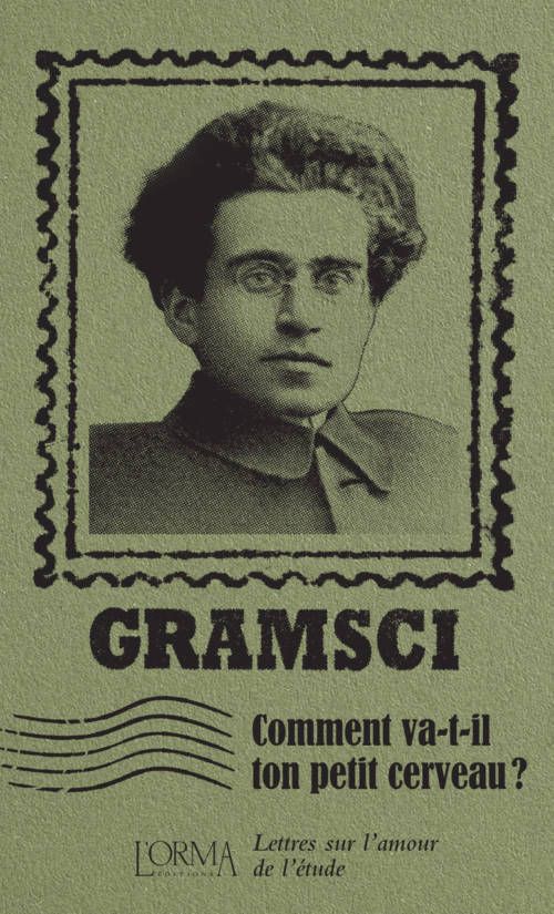 																Antonio Gramsci, How’s Your Little Brain?