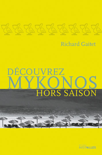 																Richard Gaitet, Discover Mykonos Off-Season