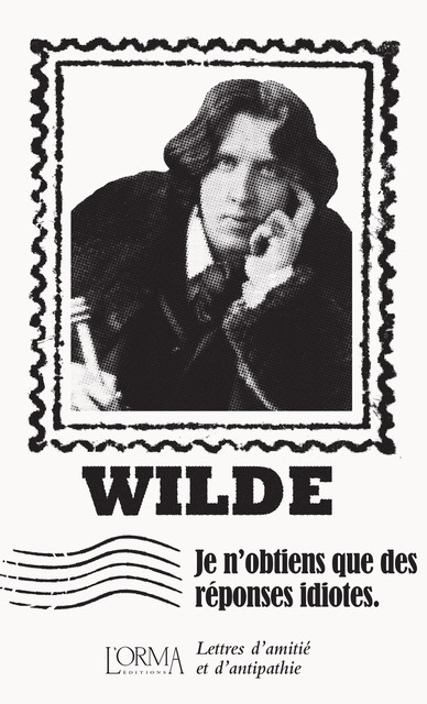 																Oscar Wilde, All I Get Are Silly Answers