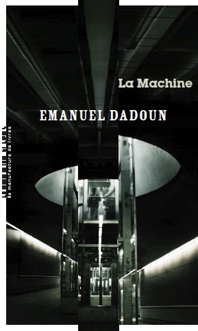 																Emanuel Dadoun, The Machine