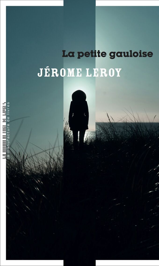 																Jérôme Leroy, The Little Gallic Girl