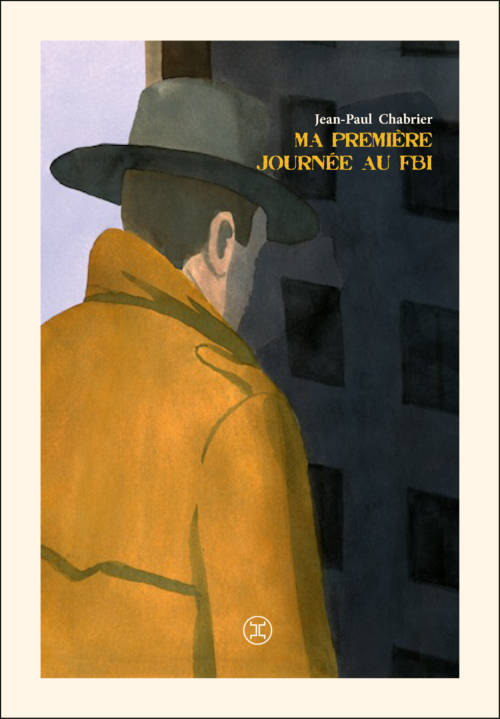 																Jean-Paul Chabrier, My First Day at the FBI