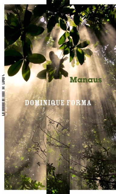 																Dominique Forma, Manaus