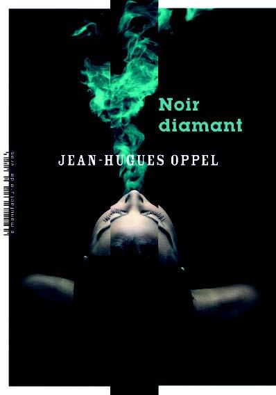 																Jean-Hugues Oppel, Black Diamond
