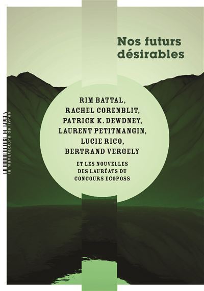 									Collectif Nos futurs désirables, Our Desirable Futures