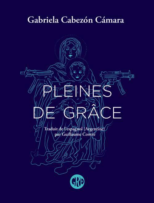 																Gabriela Cabezón Cámara, Full of Grace