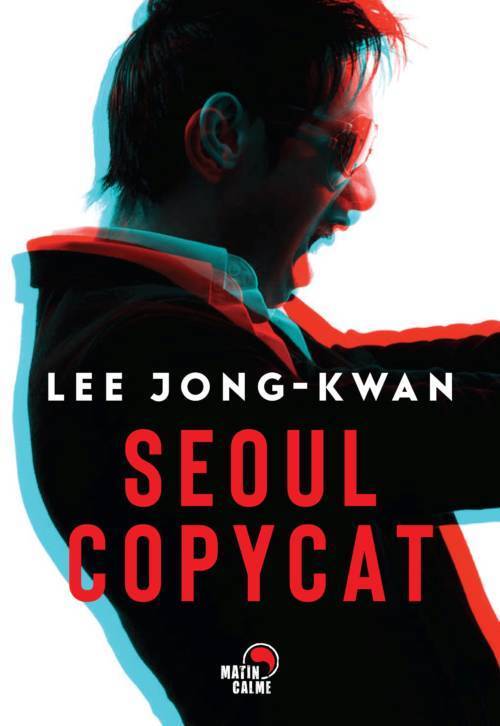 																Lee Jong-kwan, Séoul Copycat