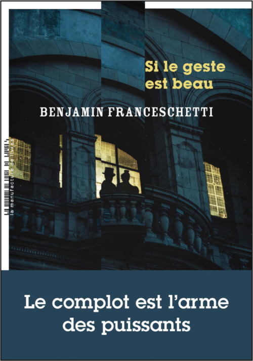 																Benjamin Franceschetti, If the Gesture Is Beautiful