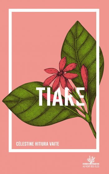 																Célestine Hitiura Vaite, Tiare