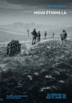 									Artur Dron, Nous étions là