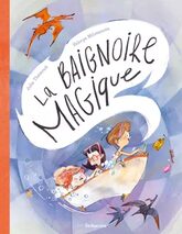 									Julia Thévenot, La baignoire magique