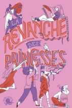 									Clémentine Beauvais, The Revenge of the Princesses