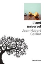 									Jean-Hubert Gailliot, L’ami universel