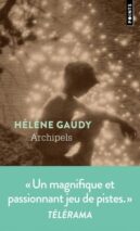 									Hélène Gaudy, Archipels