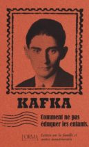 									Franz Kafka, How to Not Educate Children
