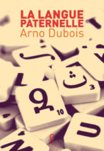 									Arno Dubois, The Paternal Language