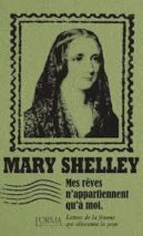 									Mary Shelley, My Dreams Belong Only to Me