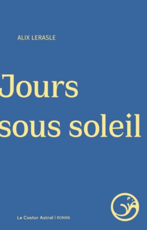 																Alix Lerasle, Jours sous soleil