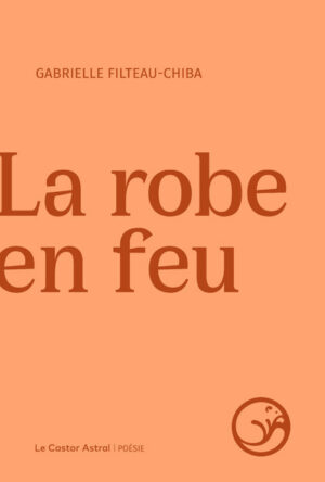 																Gabrielle Filteau-Chiba, La robe en feu