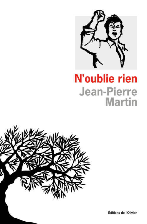 																Jean-Pierre Martin, N’oublie rien
